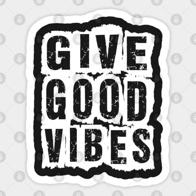 Give Good Vibes Sticker by Vitalitee